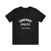 Somewhat Athletic - Absolutely Awesome