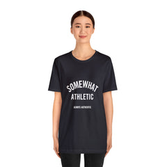 Somewhat Athletic - Always Authentic