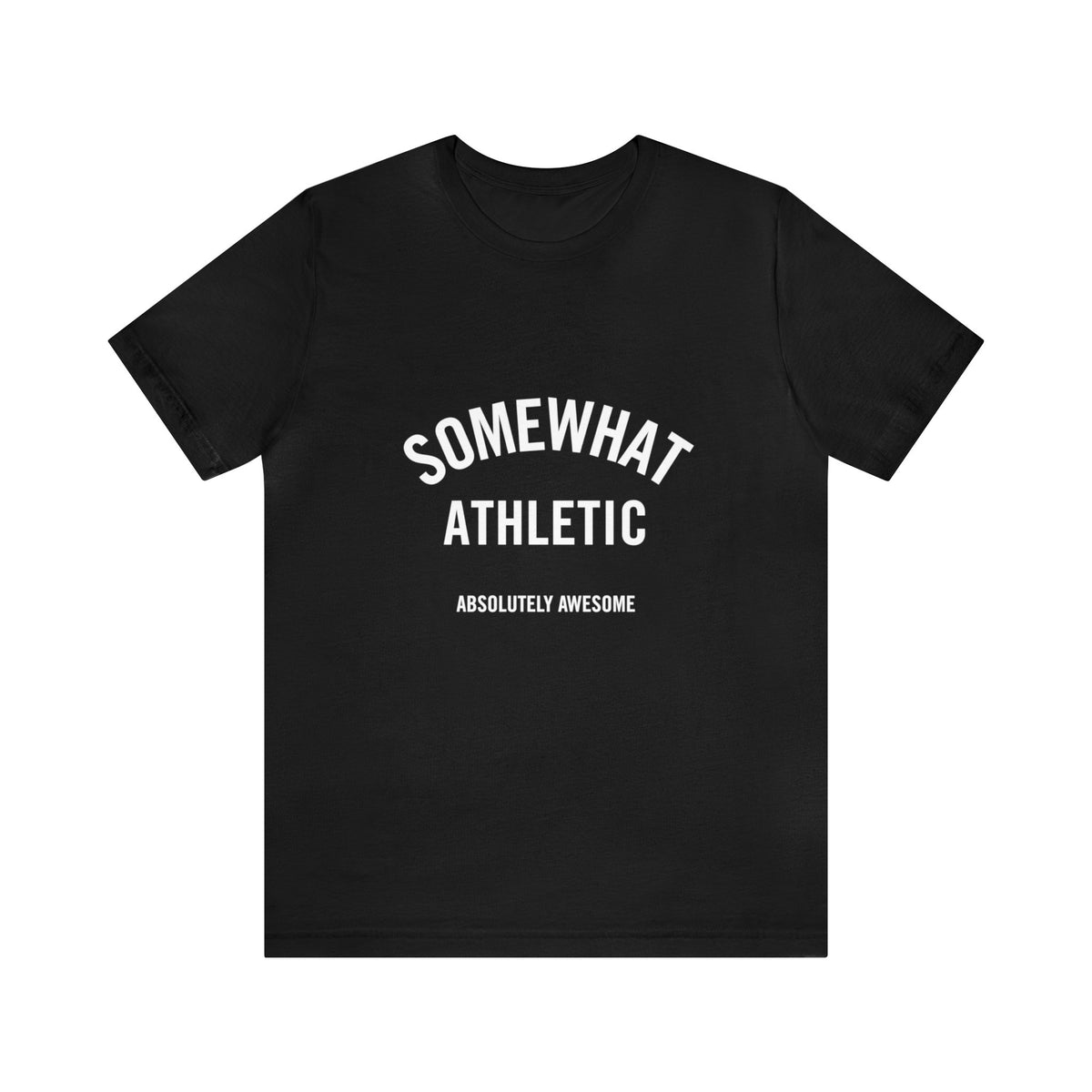 Somewhat Athletic - Absolutely Awesome