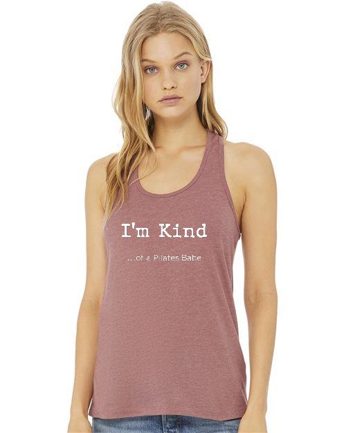 I'm Kind... of a Pilates Babe Racerback Flowy Tank